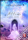 Attimi, il puzzle della vita. E-book. Formato EPUB ebook di Antonella Ronzulli