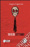 Trailer letterari. E-book. Formato EPUB ebook di Angelo Capotosto