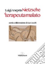 Nietzsche. Il terapeuta malato. E-book. Formato EPUB ebook