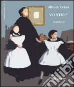 Vortice e altri romanziRomanzi. E-book. Formato EPUB ebook