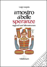Il mostro di belle speranzeViaggio nel cuore della mente umana. E-book. Formato EPUB ebook