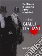 I primi gialli italiani. E-book. Formato EPUB ebook