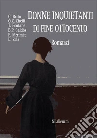 Donne inquiete di fine Ottocento. Romanzi. E-book. Formato EPUB ebook