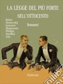 La legge del più forte nell'Ottocento. E-book. Formato EPUB ebook di Stendhal