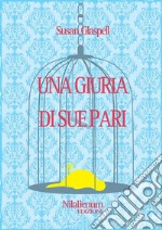 Una giuria di sue pari. E-book. Formato Mobipocket ebook