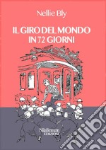 Il giro del mondo in 72 giorni. E-book. Formato EPUB