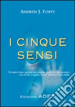 I cinque sensi. E-book. Formato PDF ebook