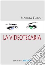 La videotecaria. E-book. Formato PDF ebook