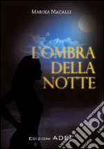 L'ombra della notte. E-book. Formato PDF ebook