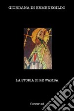 La storia di re Wamba. E-book. Formato EPUB ebook