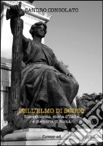 Dell'elmo di Scipio. Risorgimento, storia d'Italia e memoria di Roma. E-book. Formato EPUB ebook