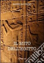 Il mito dell'Egitto. E-book. Formato EPUB ebook