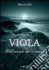 Viola. Il Bracciale del Comando. E-book. Formato EPUB ebook di Marina Lisi