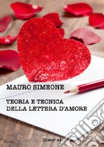 Teoria e tecnica della lettera d'amore. E-book. Formato EPUB ebook