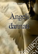 Angeli dannati. E-book. Formato EPUB ebook