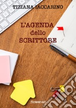 L'agenda dello scrittore. E-book. Formato EPUB ebook