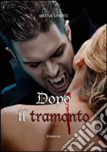 Dopo il tramonto. E-book. Formato EPUB ebook