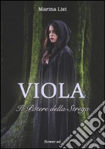 Viola. Il potere della strega. E-book. Formato EPUB ebook