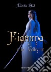 Fiamma e le Valkyrie. E-book. Formato EPUB ebook