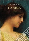 L'Anima. Memorie di Alberto Sàrcori. E-book. Formato EPUB ebook di Enrico Annibale Butti