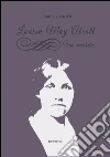 Louisa May Alcott. Un ricordo. E-book. Formato EPUB ebook