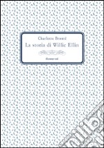 La storia di Willie Ellin. E-book. Formato EPUB ebook