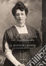 Il sentiero alpino. La storia della mia carriera. E-book. Formato EPUB ebook