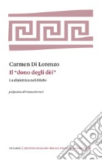 Il “dono degli dèi”La dialettica nel Filebo. E-book. Formato PDF ebook