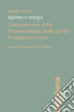 Spirito e tempoCommentario della Fenomenologia dello spirito. E-book. Formato PDF ebook