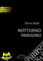 Notturno parigino. E-book. Formato EPUB ebook