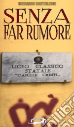 Senza far rumore. E-book. Formato EPUB