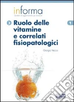 Ruolo delle vitamine e correlati fisiopatologici. E-book. Formato PDF