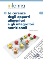Le carenze degli apporti alimentari e gli integratori nutrizionali. E-book. Formato EPUB