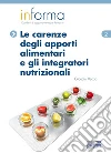 Le carenze degli apporti alimentari e gli integratori nutrizionali. E-book. Formato EPUB ebook di Giorgio Vecco