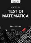 Test di MatematicaTest di ammissione all'Università. E-book. Formato PDF ebook di Luigi Verolino