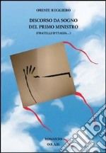 Discorso da sogno del primo ministro (Fratelli d'Italia...). E-book. Formato PDF ebook