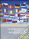La cooperazione giudiziaria internazionale - Fonti e testi normativi. E-book. Formato PDF ebook di Caterina Greco
