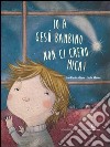 Io a Gesù bambino non ci credo mica!. E-book. Formato EPUB ebook di Paolo Alliata