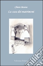 La casa dei matrimoni. E-book. Formato EPUB ebook