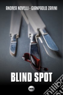 Blind spot. E-book. Formato EPUB ebook di Andrea Novelli