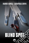 Blind spot. E-book. Formato EPUB ebook di Andrea Novelli