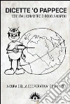 Dicette 'O Pappece: Voci dal commercio equo a Napoli. E-book. Formato PDF ebook di Cooperativa 'E Pappeci