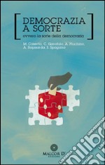 Democrazia a sorte: Ovvero la sorte della democrazia. E-book. Formato Mobipocket ebook