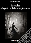 Josepha e la pozione dell'eterna giovinezza. E-book. Formato EPUB ebook di Valentina Agosta
