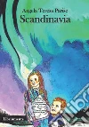 Scandinavia. E-book. Formato Mobipocket ebook di Angela Teresa Parise