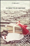 La pace tra gli oppressi. E-book. Formato Mobipocket ebook di Paola Lazzati