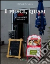 I pesci, quasi. E-book. Formato Mobipocket ebook di Raffaele Sabatino