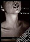 Inchiostro. E-book. Formato Mobipocket ebook di Alessia Giulimondi