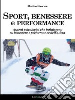 Sport, benessere e performance. E-book. Formato PDF ebook