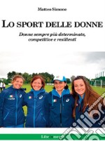 Lo sport delle donne. E-book. Formato PDF ebook